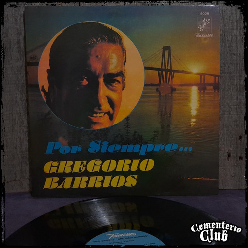 Gregorio Barrios - Por Siempre - Tennessee  1979 Vinilo Lp