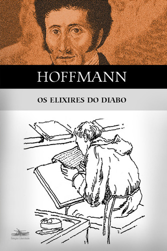 Os Elixires Do Diabo, De E. T. A. Hoffmann. Editora Estação Liberdade, Capa Mole Em Português, 2022