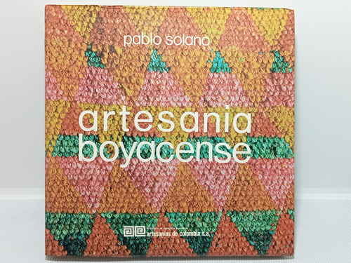 Artesanía Boyacense - Pablo Solano - Min De Desarrollo 1974