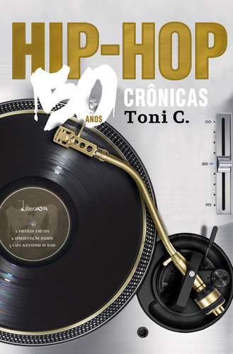 Hip-hop - 50 Anos, 50 Cronicas - C., Toni - Literarua