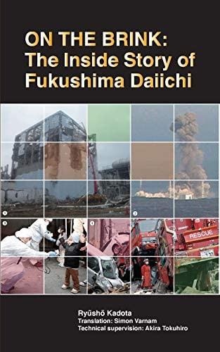 On The Brink: The Inside Story Of Fukushima Daiichi, De Kadota, Ryusho. Editorial Kurodahan Press, Tapa Blanda En Inglés