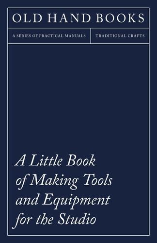 Libro: A Little Book Of Making Tools And Equipment For The S