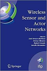 Wireless Sensor And Actor Networks Ifip Wg 68 First Internat