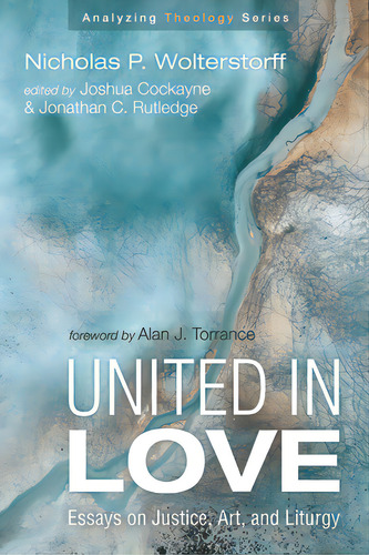 United In Love, De Wolterstorff, Nicholas P.. Editorial Cascade Books, Tapa Dura En Inglés