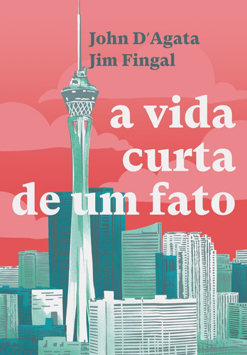 A vida curta de um fato, de D'Agata, John. Editorial Arte & Letra, capa mole em português, 2022