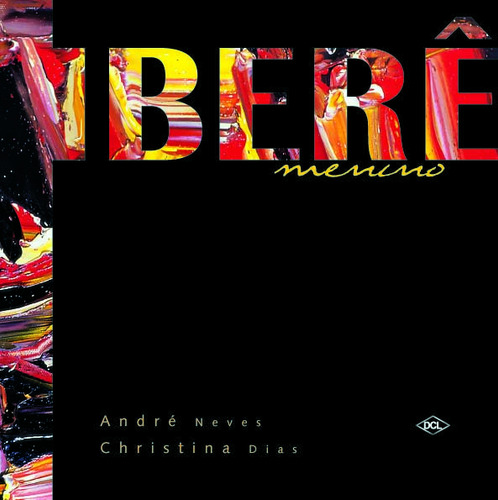 Iberê Menino, De Andre Neves. Editora Dcl, Capa Mole Em Português, 2021