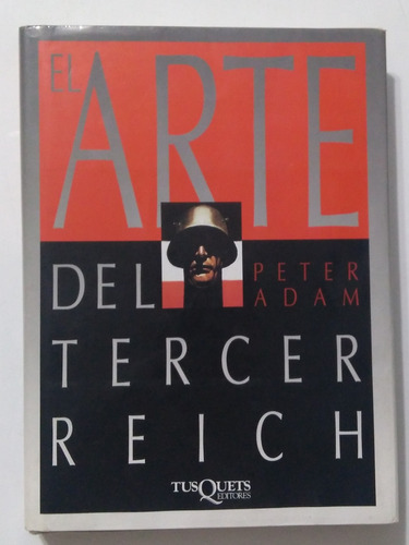 El Arte Del Tercer Reich. Peter Adam