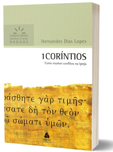1 Coríntios - Comentários Expositivos Hagnos: Como Resolver Conflitos Na Igreja, De Lopes, Hernandes Dias. Comentários Expositivos Hagnos Editorial Editora Hagnos Ltda, Capa Mole Em Português, 2008