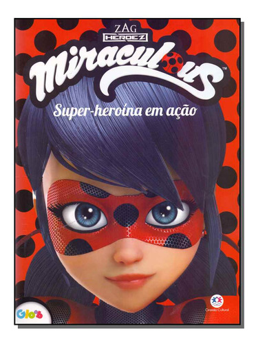 Libro Miraculous Super Heroina Em Acao De Editora Ciranda Cu
