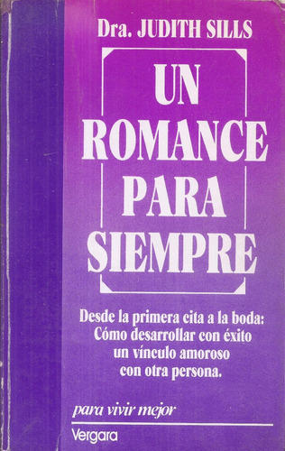 Un Romance Para Siempre Dra. Judith Sills (psicologa)