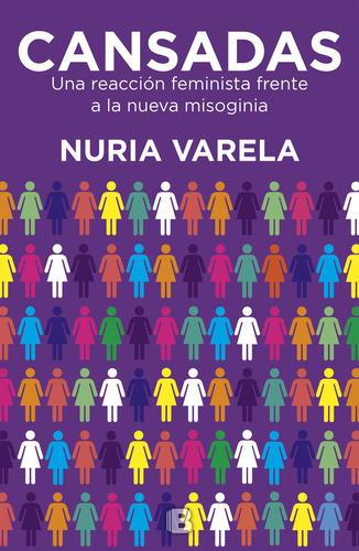 Cansadas, De Varela, Nuria. Editorial B (ediciones B), Tapa Blanda En Español