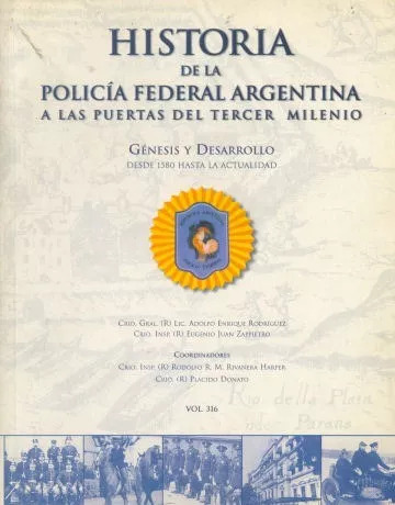 Historia De La Policia Federal Argentina A Las Puertas Del