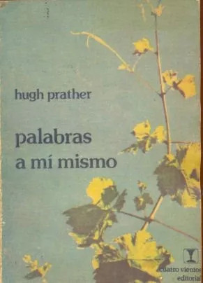 Hugh Prather: Palabras A Mí Mismo