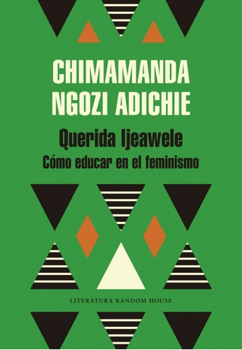 Querida Ijeawele Cómo Educar En El Feminismo / Adichie (enví