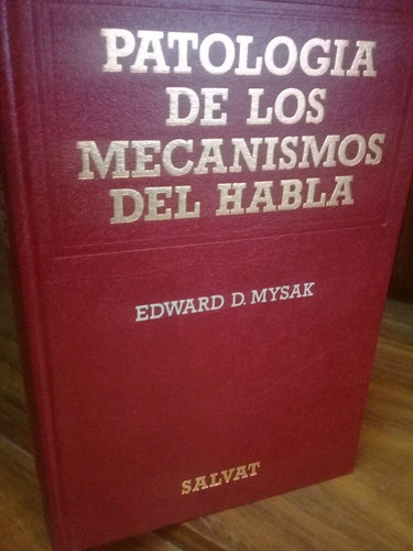 Patología De Los Mecanismos Del Habla - Mysak (1980, Salvat)