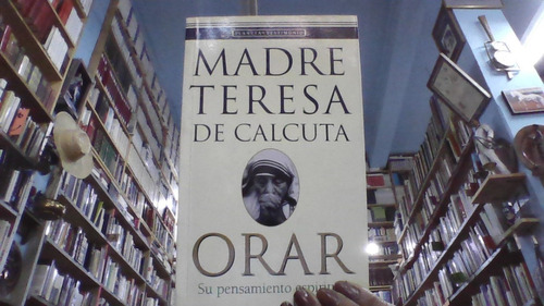 Madre Teresa De Calcuta : Orar 