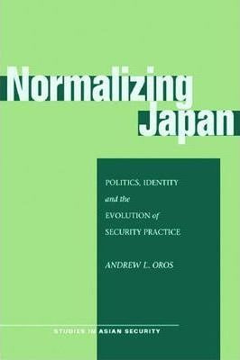 Normalizing Japan - Andrew L. Oros (hardback)