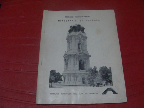 Monografia De Pachuca , Delegacion Federal De Turismo