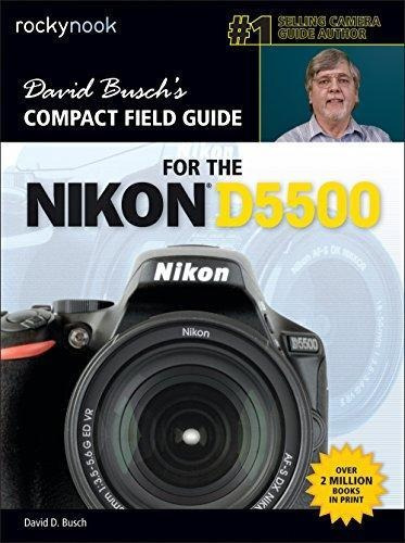 David Buschs Compact Field Guide For The Nikon D5500 - (lib