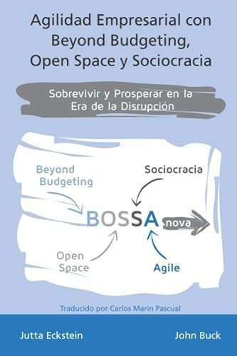 Agilidad Empresarial Con Beyond Budgeting, Open..., De Eckstein, Ju. Editorial Jutta Eckstein, Germany En Español