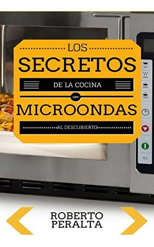 Libro: Los Secretos De La Cocina Con Microondas: Recetas De