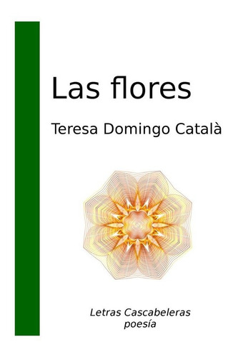 Libro Las Flores - Domingo Catalã , Teresa