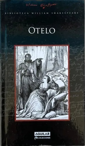Otelo - William Shakespeare - Aguilar Tapa Dura