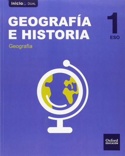 Geografía E Historia 1.º Eso Inicia Dual Libro Delalumno. C