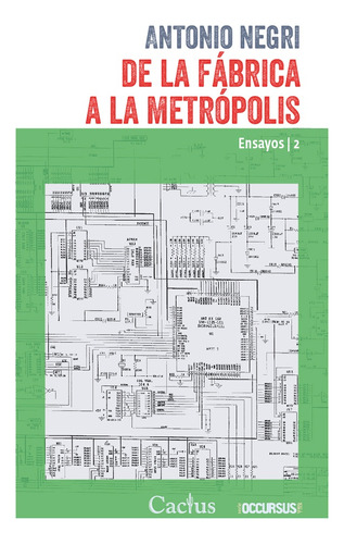 De La Fábrica A La Metrópolis - Negri Antonio