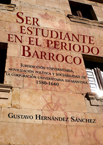 Ser Estudiante En El Periodo Barroco - Gustavo Hernández...