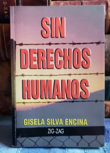 Sin Derechos Humanos - Gisela Silva Encina