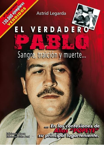 El Verdadero Pablo - Sangre, Traicion Y Muerte (bolsillo)