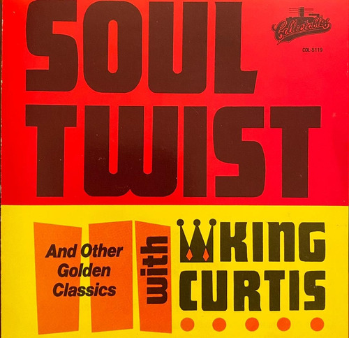 Cd - King Curtis / Soul Twist And Other Golden Classics