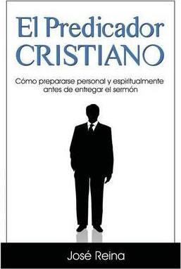 Libro El Predicador Cristiano - Jose Reina