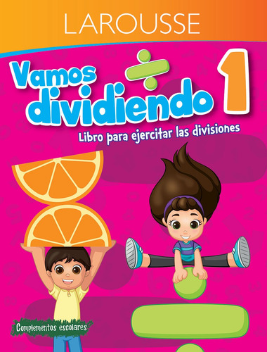 Vamos dividiendo 1° primaria, de Larousse. Editorial Larousse, tapa blanda en español, 2018