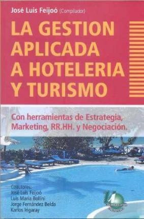 Gestion Aplicada A Hoteleria Y Turismo, La