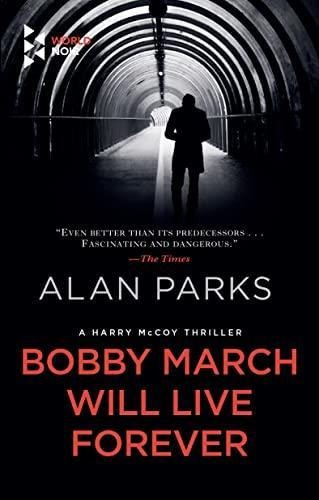 Bobby March Will Live Forever (harry Mccoy, 3) (libro En Ing