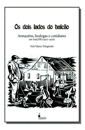 Dois Lados Do Balcao , Os, De Neli Mari Teleginski. Editora Alameda Editorial, Capa Mole Em Português, 2021