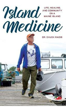 Libro Island Medicine : More Stories Of A Maine Island Do...