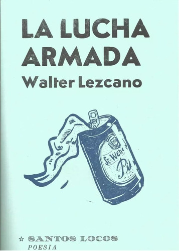 La Lucha Armada - Walter Lezcano