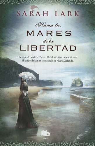 Hacia Los Mares De La Libertad - Trilogia Kauri1 - Lark, de Lark, Sarah. Editorial Zeta, tapa blanda en español, 2017