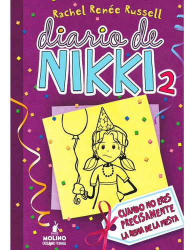 Diario De Nikki 2. Cuando No Eres La Reina De La Fiest 71p8d