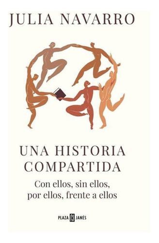 Libro Una Historia Compartida - Julia Navarro