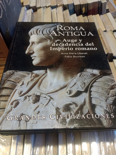 Roma Antigua Auge Y Decadencia Del Imperio Romano