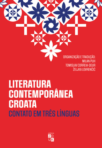 Literatura Contemporânea Croata: Contato Em Três Línguas, De Milan Puh. Editorial Zouk, Tapa Mole En Português
