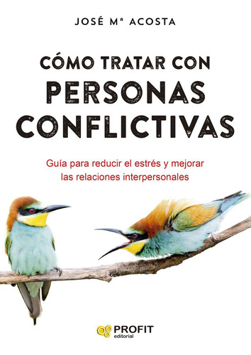 Libro: Cómo Tratar Con Personas Conflictivas N.e.. Acosta Ve