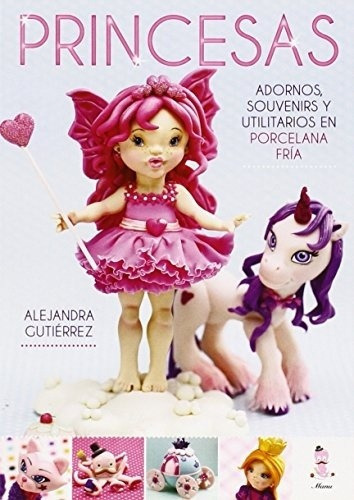 Princesas, De Alejandra Gutierrez. Editorial Cute En Español