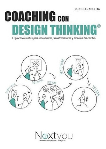 Libro : Coaching Con Design Thinking: El Proceso Creativo. 