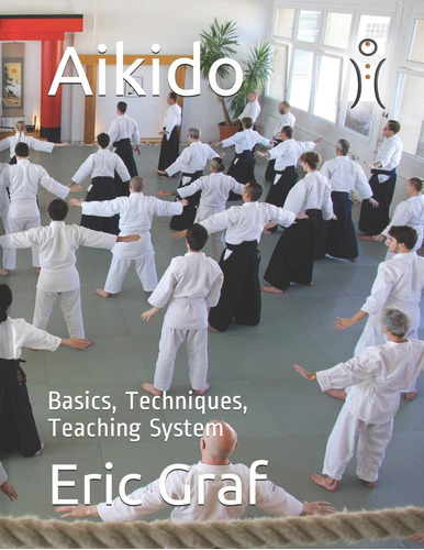 Libro: Aikido: Basics, Techniques, Teaching System (a Path