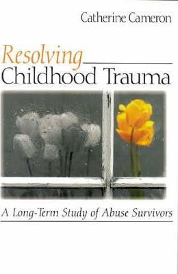 Libro Resolving Childhood Trauma : A Long-term Study Of A...